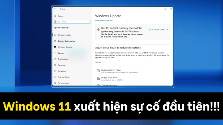Microsoft xác nhận Windows 11 đang gặp sự cố đầu tiên